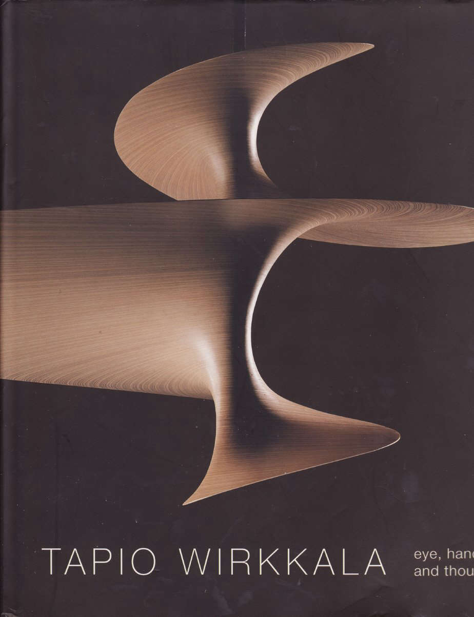 Tapio Wirkkala: Eye Hand and Thought
