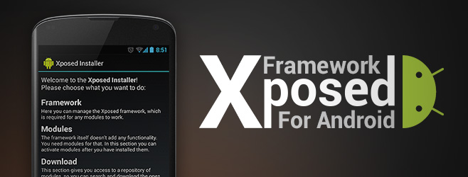 What Is Xposed Framework For Android & How To Install It [Guide]