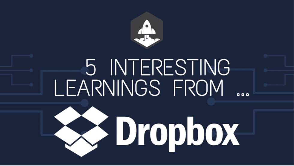 5 Interesting Learnings From DropBox at $2.6 Billion in ARR