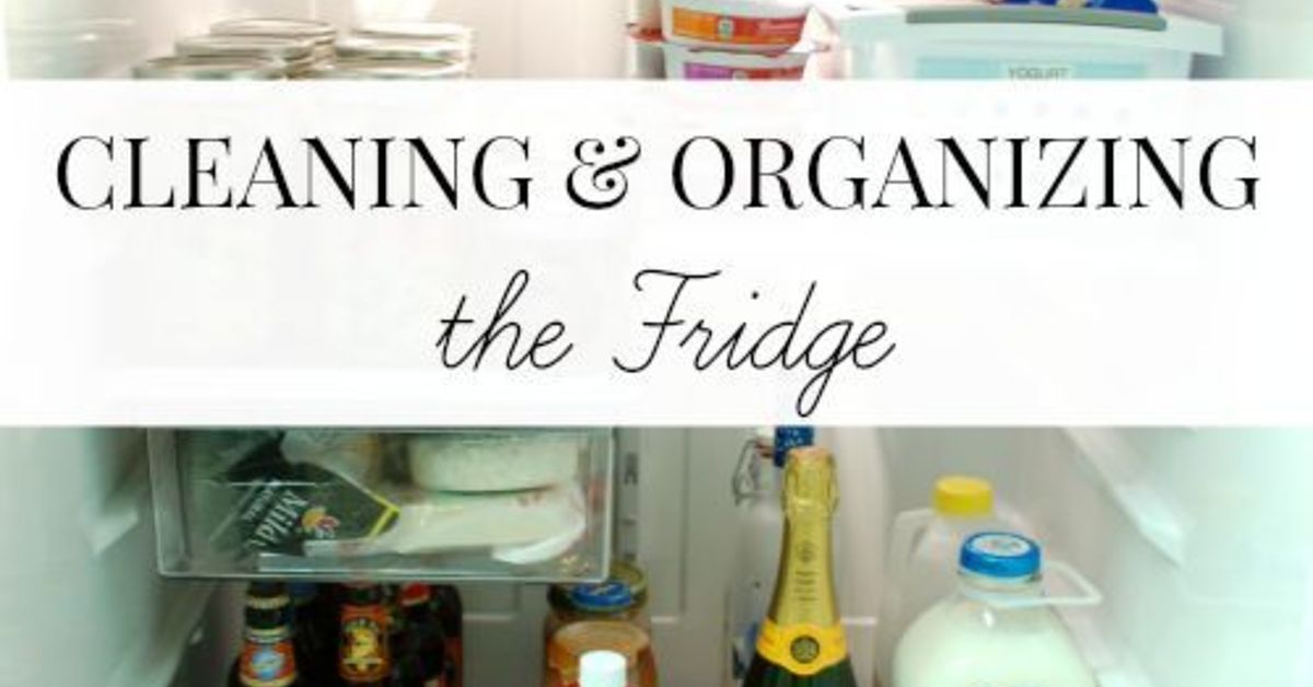Cleaning & Organizing the Fridge