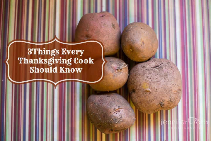 3 Things Every Thanksgiving Cook Should Know